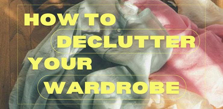 How To Declutter Your Wardrobe