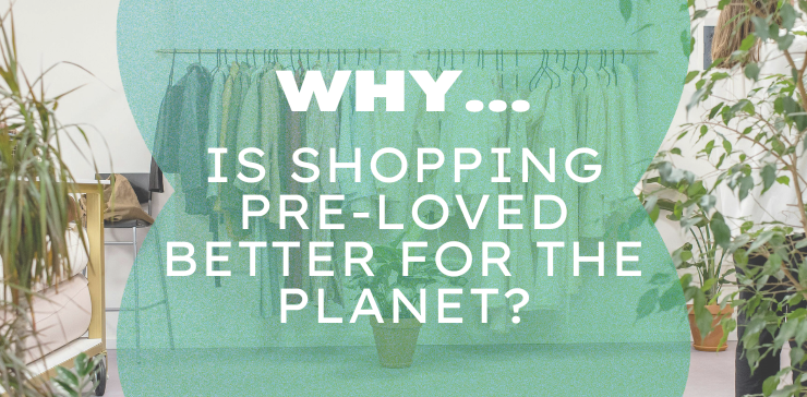 Shopping Pre-loved Saves the Planet.jpg